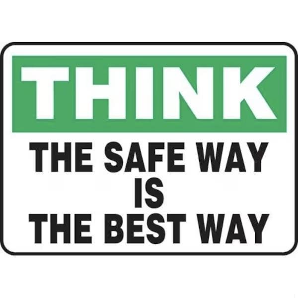 Accuform Safety Sign, THINK THE SAFE WAY IS THE BEST WAY, 7 X 10, Vinyl - MGNF983VS
