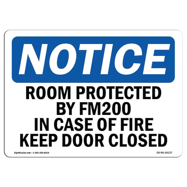 Signmission OSHA Sign, Room Protected By Fm200 In Case Of Fire, 14in X 10in Aluminum, 10" W, 14" L, Landscape - OS-NS-A-1014-L-18127