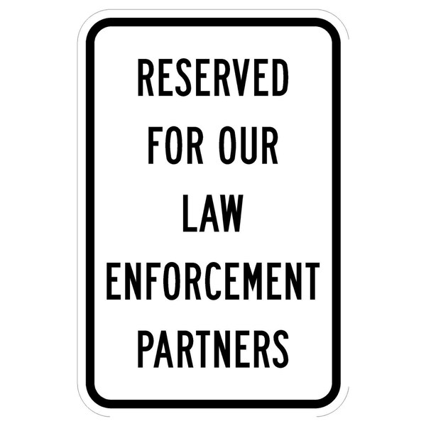 Sign Solutions Usa Reserved For Our Law Enforcement, Reserved For Our Law Enforcement, 12 in W x 18 in H, Aluminum - DCS08HWT1218CUS00191