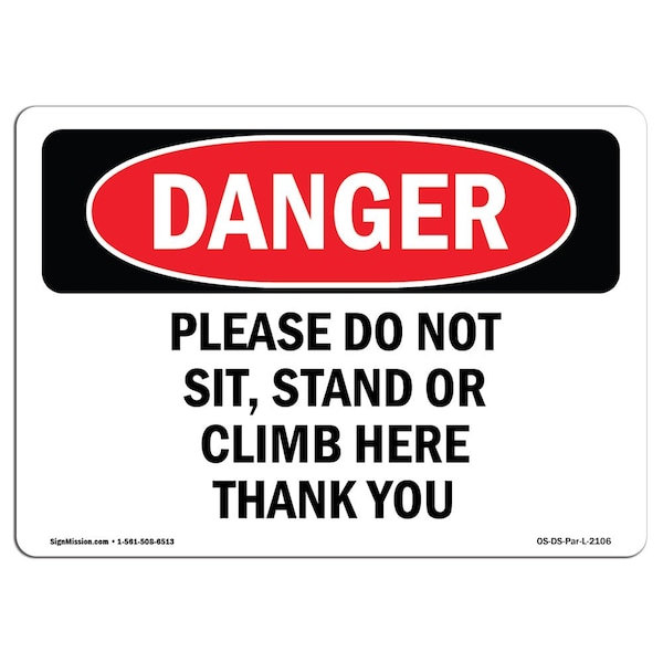 Signmission OSHA Sign, 3.5" Height, Please Do Not Sit Stand Or Climb Here Thank You, Landscape, 10PK - OS-DS-D-35-L-2106-10PK