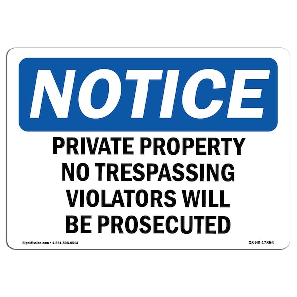 Signmission Sign, 7" H, 10" W, Alum, Private Property No Trespassing Violators Sign, Landscape, L-17856 - OS-NS-A-710-L-17856
