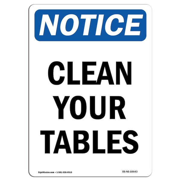 Signmission Safety Sign, OSHA Notice, 18" Height, Clean Your Tables Sign, Portrait - OS-NS-D-1218-V-10643