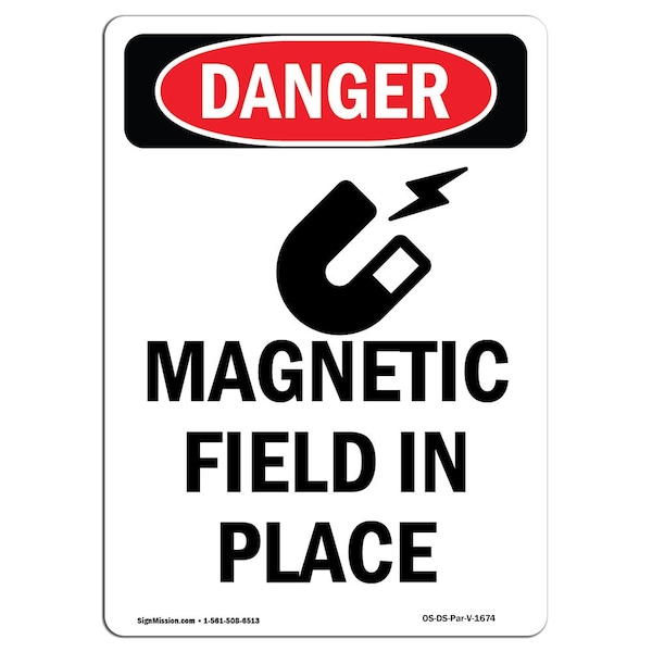 Signmission OSHA Danger Sign, Magnetic Field In Place, 10in X 7in Rigid Plastic, 7" W, 10" L, Portrait - OS-DS-P-710-V-1674