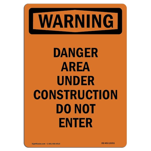Signmission Safety Sign, OSHA WARNING, 14" Height, Rigid Plastic, Danger Area Under Construction, Portrait - OS-WS-P-1014-V-13051