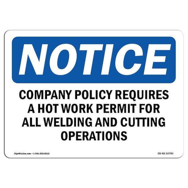 Signmission Safety Sign, OSHA Notice, 12" Height, Company Policy Requires A Hot Work Permit Sign, Landscape - OS-NS-D-1218-L-10740