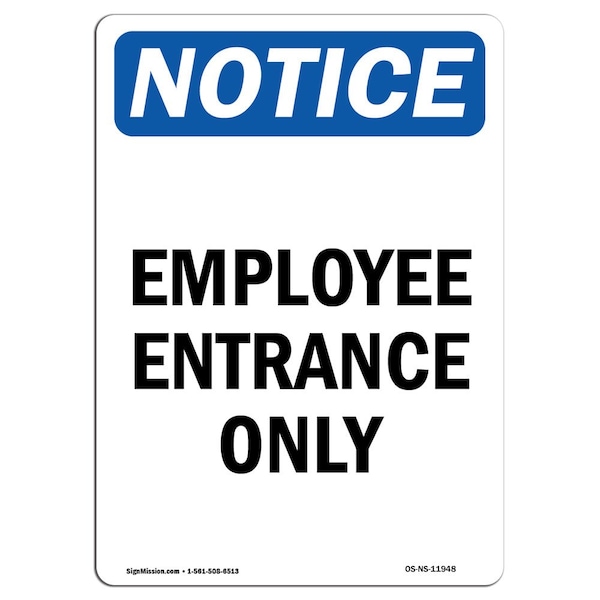 Signmission Safety Sign, OSHA Notice, 7" Height, Employee Entrance Only Sign, Portrait - OS-NS-D-57-V-11948