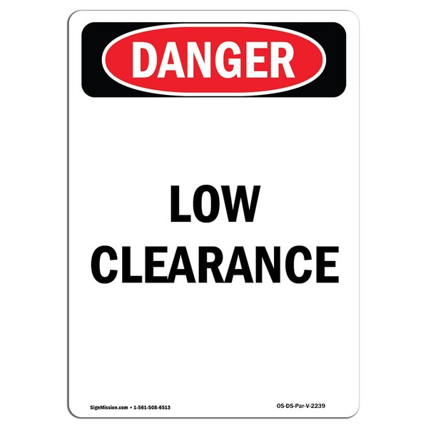 Signmission Safety Sign, OSHA Danger, 10" Height, Aluminum, Low Clearance, Portrait - OS-DS-A-710-V-2239