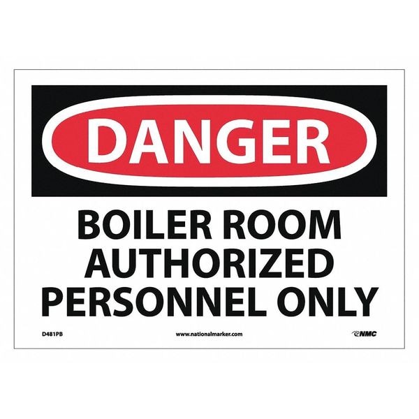 Nmc Danger Boiler Room Authorized Personnel Only Sign, D481PB - D481PB