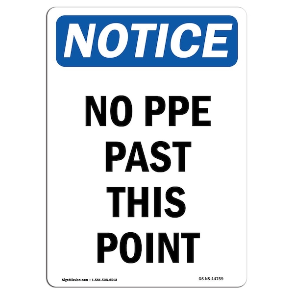 Signmission OSHA Notice Sign, No PPE Past This Point, 14in X 10in Aluminum, 10" W, 14" H, Portrait - OS-NS-A-1014-V-14759
