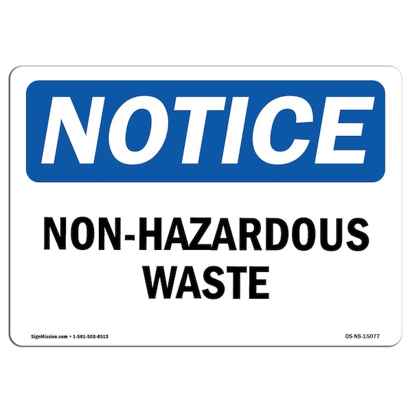 Signmission Safety Sign, OSHA Notice, 18" Height, 24" Width, Non-Hazardous Waste Sign, Landscape - OS-NS-D-1824-L-15077