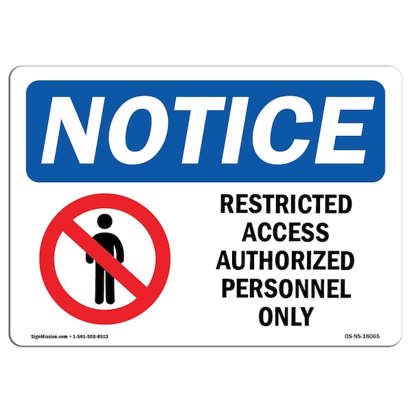 Signmission OSHA Notice Sign, 7" Height, 10" Width, Restricted Access Authorized Sign With Symbol, Landscape - OS-NS-D-710-L-18065