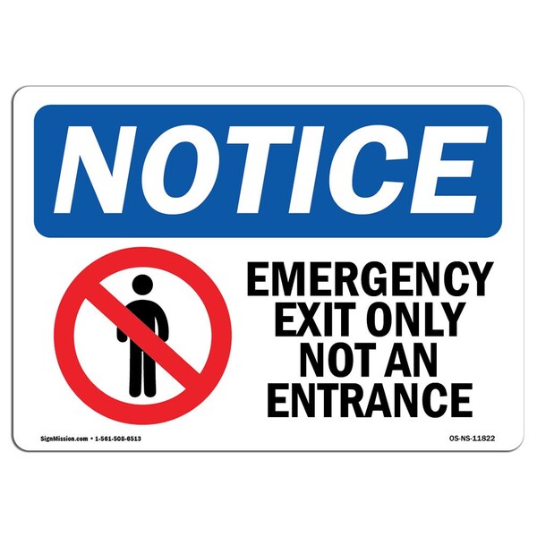 Signmission Sign, 7" H, 10" W, Rigid Plastic, Emergency Exit Only Not An Entrance Sign With Symbol, Landscape - OS-NS-P-710-L-11822