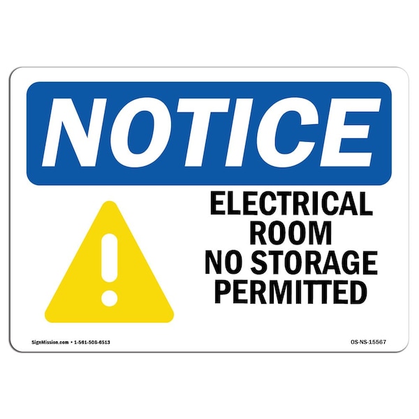 Signmission OSHA Notice Sign, 7" Height, Aluminum, NOTICE Electrical Room No Storage Permitted Sign, Landscape - OS-NS-A-710-L-15567