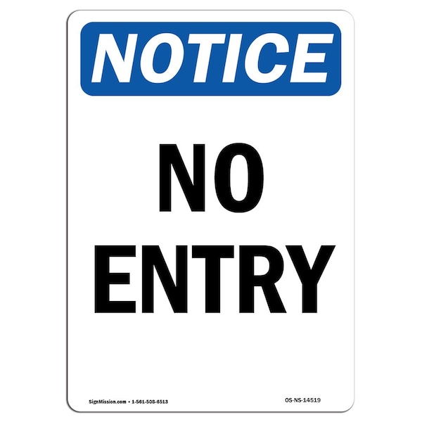 Signmission Safety Sign, OSHA Notice, 14" Height, Aluminum, No Entry Sign, Portrait - OS-NS-A-1014-V-14519