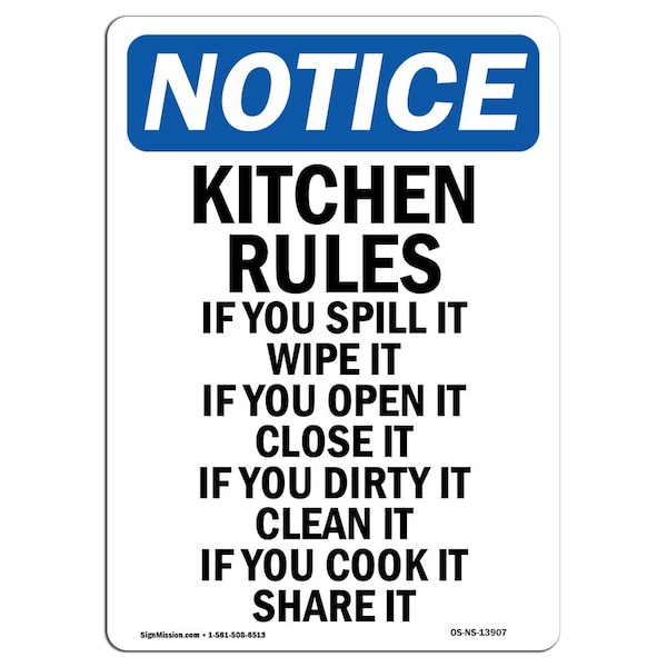 Signmission Safety Sign, OSHA Notice, 14" Height, Kitchen Rules If You Spill It Sign, Portrait - OS-NS-D-1014-V-13907
