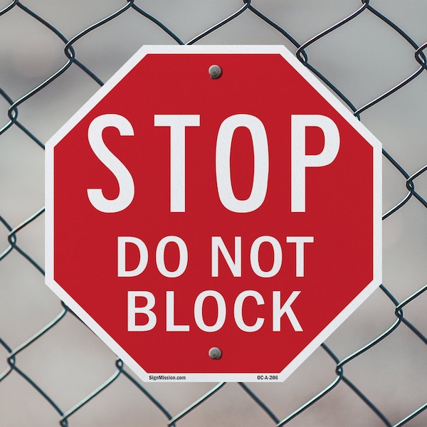 Signmission Stop Do Not Block, 18 Inch X 18 Inch, Plastic Sign - OC-P-18-206