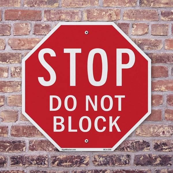 Signmission Stop Do Not Block, 18 Inch X 18 Inch, Plastic Sign - OC-P-18-206