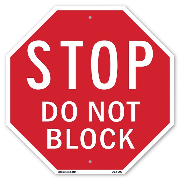 Signmission Stop Do Not Block, 18 Inch X 18 Inch, Plastic Sign - OC-P-18-206