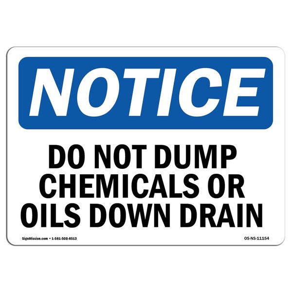 Signmission Safety Sign, OSHA Notice, 7" Height, Do Not Dump Chemicals Or Oils Down Drain Sign, Landscape - OS-NS-D-710-L-11154