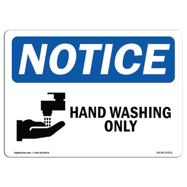 Signmission OSHA Notice Sign, Hand Washing Only With Symbol, 10in X 7in Aluminum, 7" W, 10" L, Landscape - OS-NS-A-710-L-13215