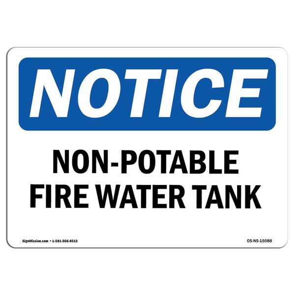 Signmission Safety Sign, OSHA Notice, 7" Height, Non-Potable Fire Water Tank Sign, Landscape - OS-NS-D-710-L-15088