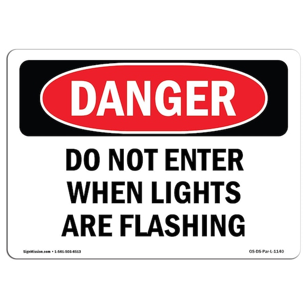 Signmission OSHA Danger Sign, 10" Height, 14" Width, Aluminum, Do Not Enter When Lights Are Flashing, Landscape - OS-DS-A-1014-L-1140