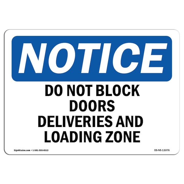 Signmission Safety Sign, OSHA Notice, 10" Height, Do Not Block Doors Deliveries And Loading Zone Sign, Landscape - OS-NS-D-1014-L-11076