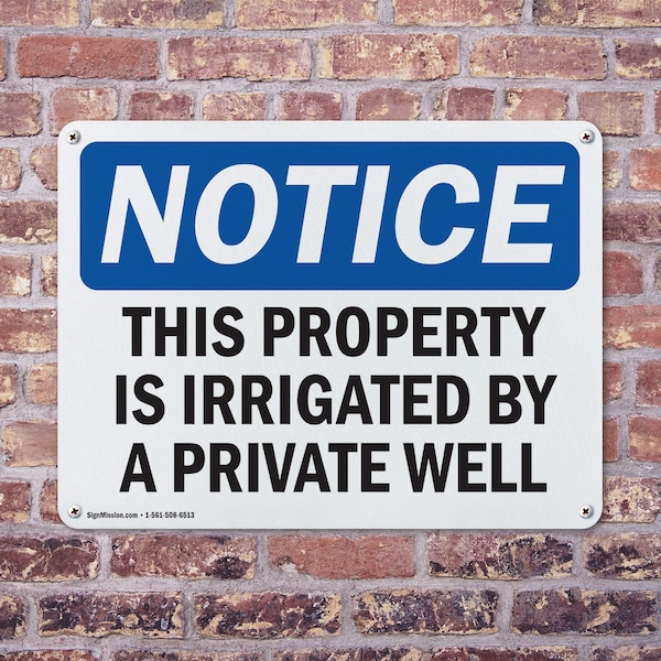 Signmission This Property Is Irrigated By Private Well, 10 in W x Rectangle, Aluminum - OS-2PACK-NS-A-710-L-18647