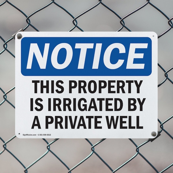 Signmission This Property Is Irrigated By Private Well, 10 in W x Rectangle, Aluminum - OS-2PACK-NS-A-710-L-18647