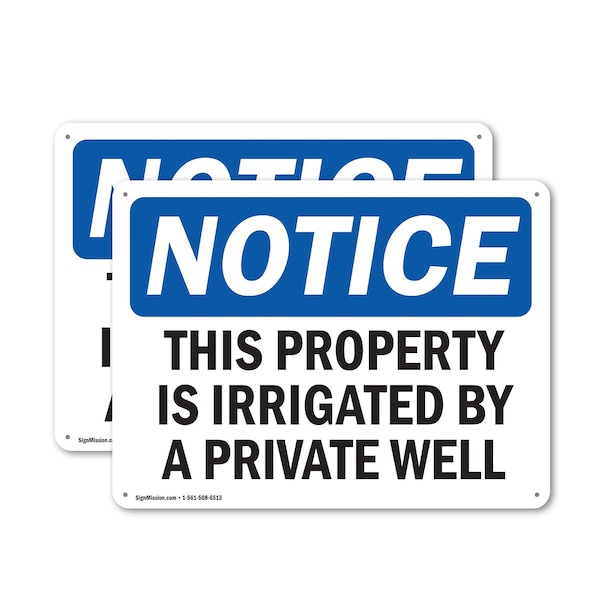 Signmission This Property Is Irrigated By Private Well, 10 in W x Rectangle, Aluminum - OS-2PACK-NS-A-710-L-18647