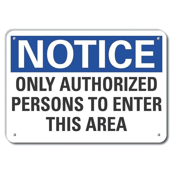 Lyle Notice, Only Authorized Persons To Enter This Area, 10 in W x 7 in H, Vertical Rectangle, Plastic - LCU5-0206-NP_10X7