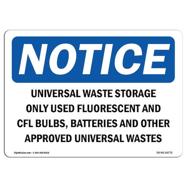Signmission OSHA Sign, 12" H, Rigid Plastic, Universal Waste Storage Only Used Fluorescent Sign, Landscape - OS-NS-P-1218-L-18772