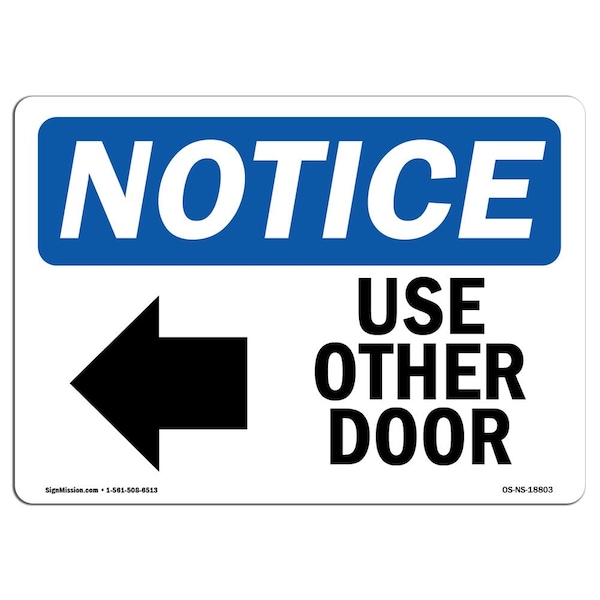 Signmission OSHA Notice Sign, 7" Height, Rigid Plastic, Use Other Door (Left Arrow) Sign With Symbol, Landscape - OS-NS-P-710-L-18803