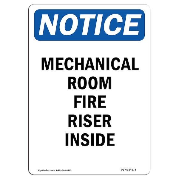 Signmission OSHA Notice Sign, 18" Height, Rigid Plastic, Mechanical Room Fire Riser Inside Sign, Portrait - OS-NS-P-1218-V-14173