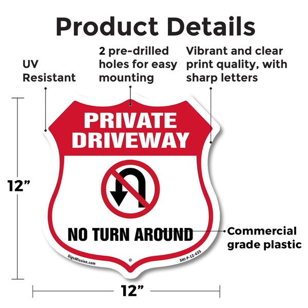 Signmission Private Driveway Shield Sign No Turn Aro, 12 Inch X 12 Inch, Plastic Sign - SHI-P-12-435