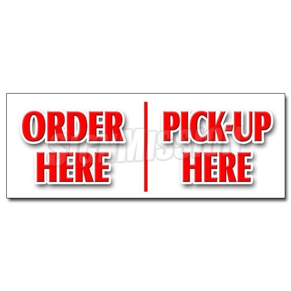Signmission ORDER HERE PICK-UP HEREsticker hamburger pizza french fry ice cream, D-12 Order Here Pickup Here - D-12 ORDER HERE PICKUP HERE