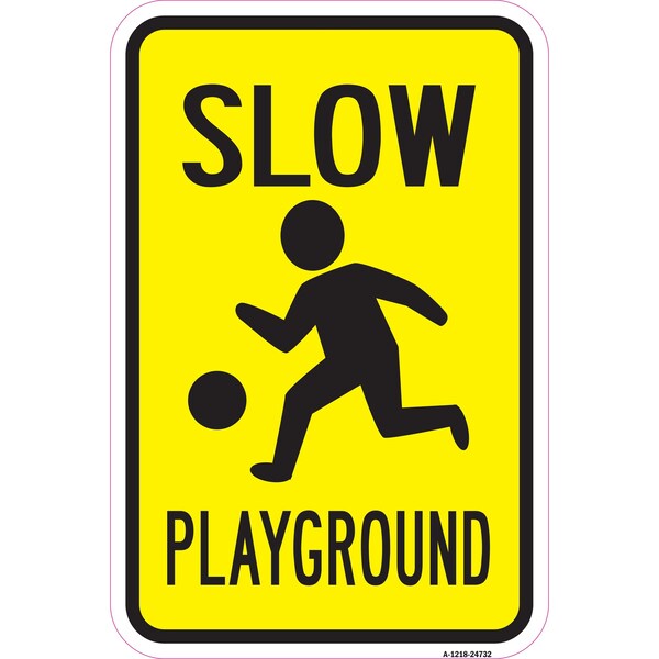 Signmission Slow Playground, Heavy-Gauge Aluminum Rust Proof Parking Sign, 12" x 18", A-1218-24732 - A-1218-24732