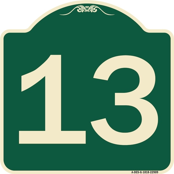 Signmission Sign with Number 13 Heavy-Gauge Aluminum Architectural Sign, 18" x 18", G-1818-22909 - A-DES-G-1818-22909