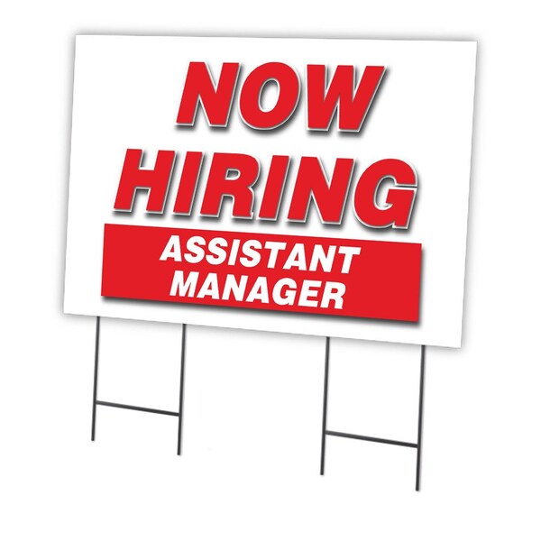 Signmission Now Hiring Assistant Manager Yard & Stake outdoor plastic coroplast window, C-2436 ASSISTANT MANAGER - C-2436 ASSISTANT MANAGER