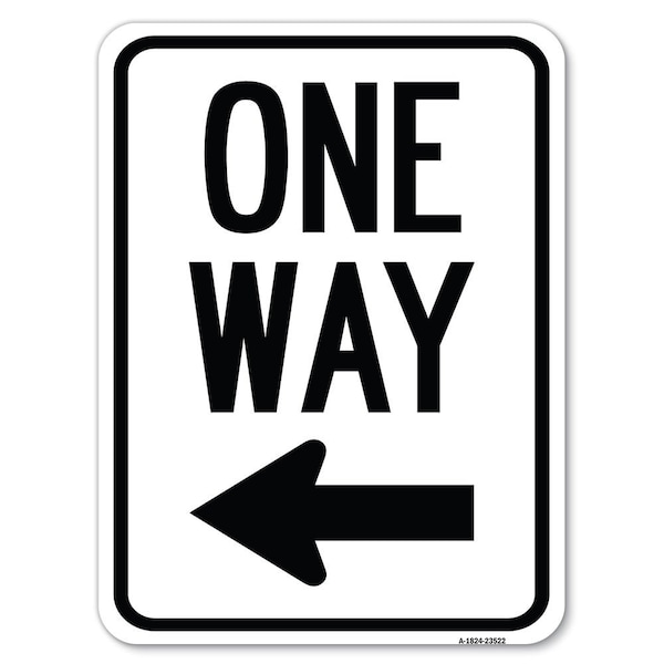 Signmission One Way Sign Left Arrow Heavy-Gauge Aluminum Rust Proof Parking Sign, 18" x 24", A-1824-23522 - A-1824-23522