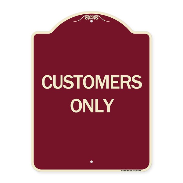 Signmission Designer Series Sign-Customers Only, Burgundy Heavy-Gauge Aluminum Sign, 24" x 18", BU-1824-24494 - A-DES-BU-1824-24494
