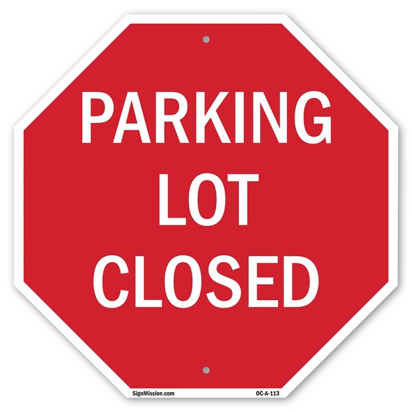 Signmission Parking Lot Closed, 10 Inch X 10 Inch, Plastic Sign - OC-P-10-113