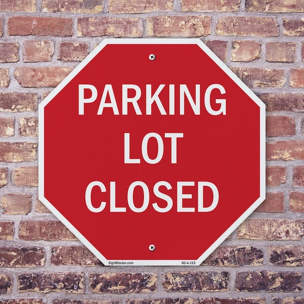 Signmission Parking Lot Closed, 10 Inch X 10 Inch, Plastic Sign - OC-P-10-113