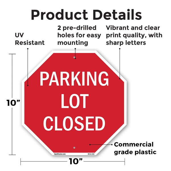 Signmission Parking Lot Closed, 10 Inch X 10 Inch, Plastic Sign - OC-P-10-113