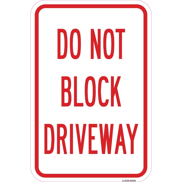 Signmission Do Not Block Driveway, Heavy-Gauge Aluminum Rust Proof Parking Sign, 12" x 18", A-1218-25256 - A-1218-25256