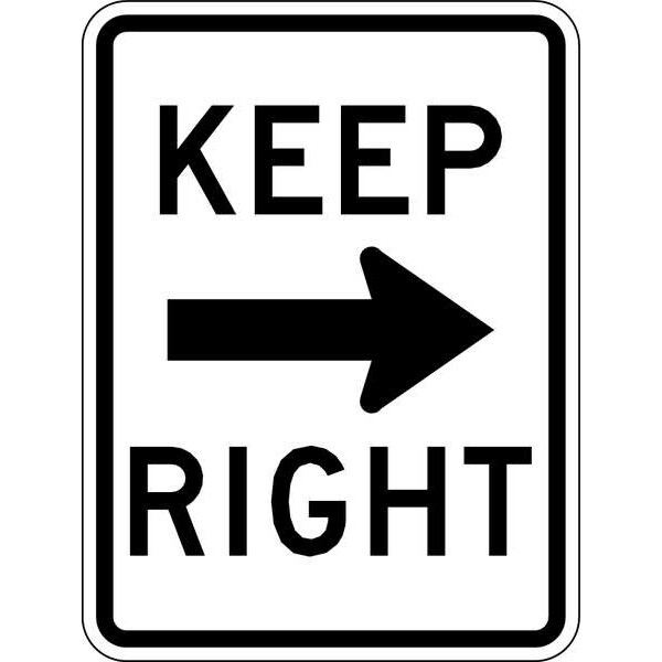 Lyle Keep Right Traffic Sign, 24 in H, 18 in W, Aluminum, Vertical Rectangle, English, R4-7A-18DA - R4-7A-18DA