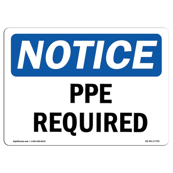 Signmission OSHA Notice Sign, PPE Required, 14in X 10in Aluminum, 14" W, 10" H, Landscape, PPE Required Sign - OS-NS-A-1014-L-17769