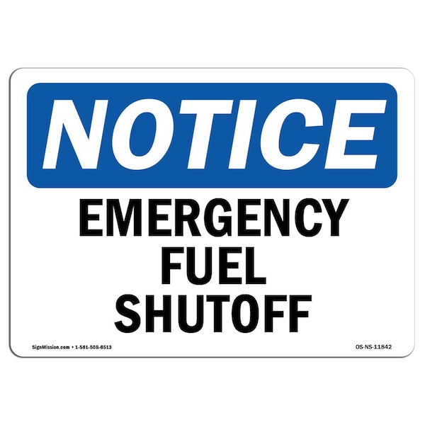 Signmission OSHA Notice Sign, 12" Height, Aluminum, Emergency Fuel Shutoff Sign, Landscape, 1218-L-11842 - OS-NS-A-1218-L-11842