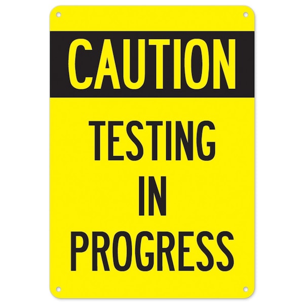 Signmission Public Sign, Testing In Progress, 24in X 18in Rigid Plastic, 18" W, 24" L, Testing In Progress - OS-NS-P-1824-25551