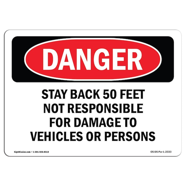 Signmission OSHA Sign, Stay Back 50 Feet Not Responsible For Damage, 5in X 3.5in Decal, 3.5" W, 5" L, Landscape - OS-DS-D-35-L-2333